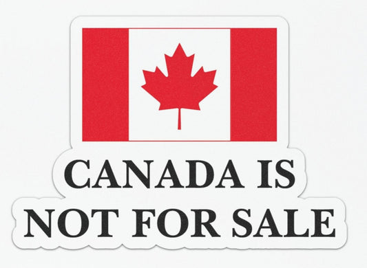 Canada Is Not For Sale Car Magnet -