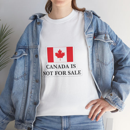 Canada Flag Tee - 'Canada Is Not For Sale' Unisex Heavy Cotton T-Shirt